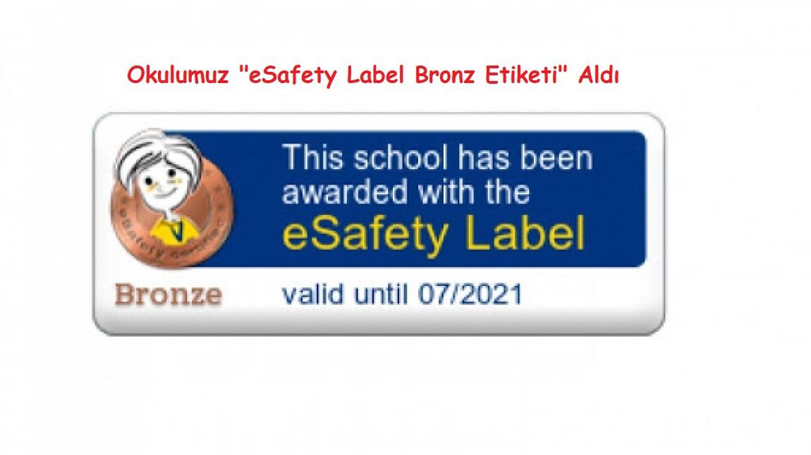 Okulumuz eSafety Label Bronz Etiketi Almıştır